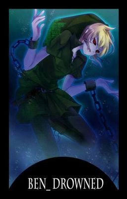 Esto es de locos ( Ben drowned y tu )