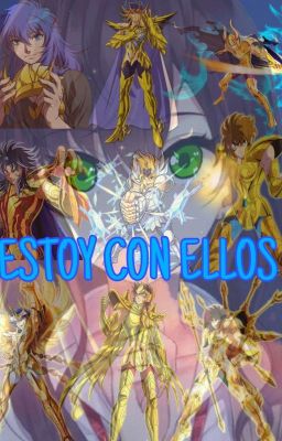 Estoy Con Ellos(Saint Seiya Y Tu)