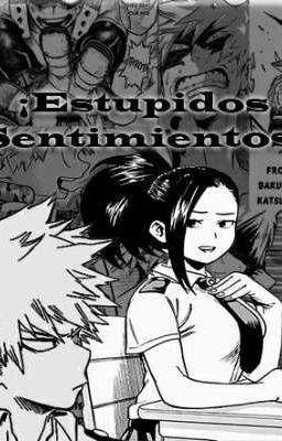 ¡Estúpidos Sentimientos! (Katsuki x Momo)