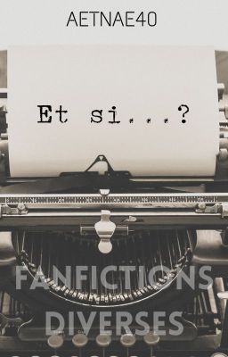 Et si... ?