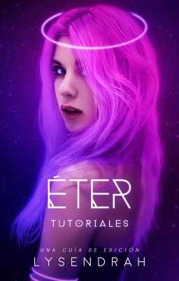 Éter || Tutoriales