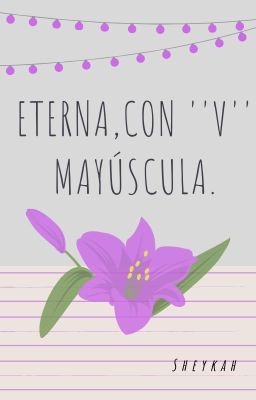 Eterna, con ''V'' mayúscula