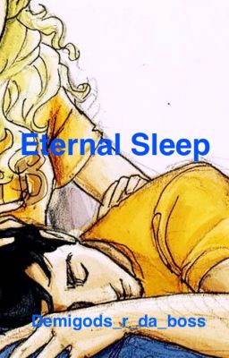 Eternal Sleep (A Percy Jackson Fanfic)