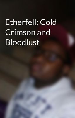 Etherfell: Cold Crimson and Bloodlust