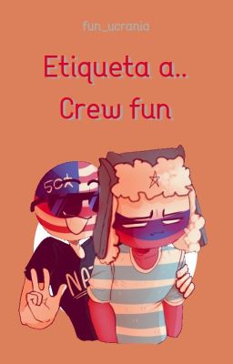 Etiqueta a... | Crew FUN