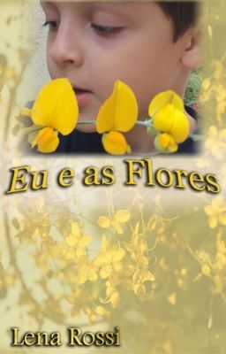 Eu e as flores