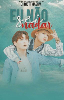 Eu Não Sei Nadar | taekook