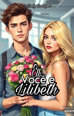 Eu, Você e Lilibeth - Livro 1