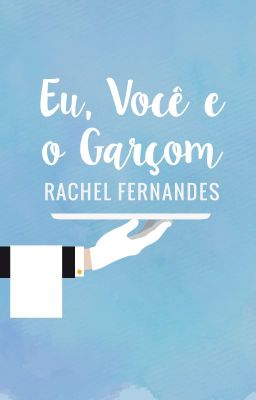 Eu, Você e o Garçom | ✓