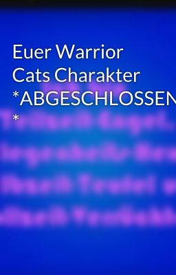 Euer Warrior Cats Charakter *ABGESCHLOSSEN *