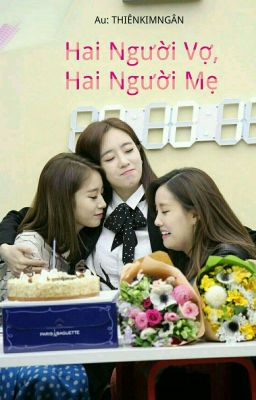 [EunMin/EunYeon] Hai Người Vợ, Hai Người Mẹ {Tự Viết}