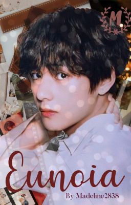 Eunoia | A Taehyung FF | (completed✓)