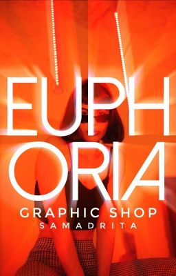 EUPHORIA- Graphic Shop