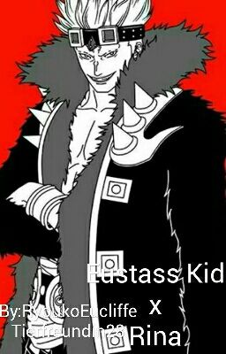 Eustass Kid x Rina