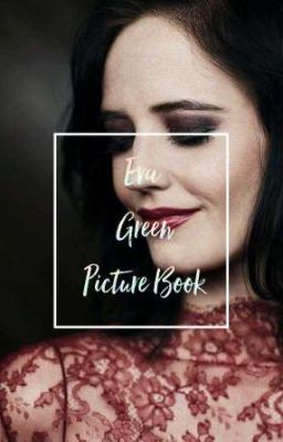 Eva Green Picture Book