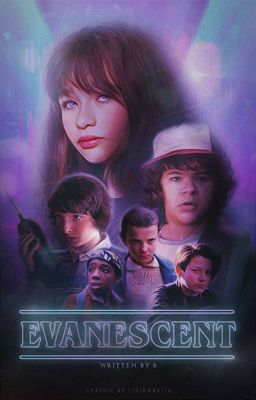 Evanescent | Stranger Things ¹