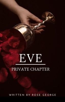 EVE |PRIVATE CHAPTER|