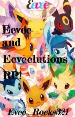 Evee and evolutions RP [EDITING]