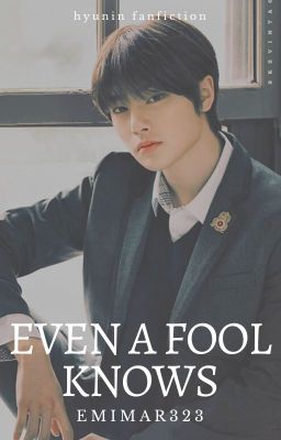 Even a fool knows ⋄ hyunin ✓