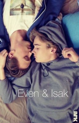 Even & Isak