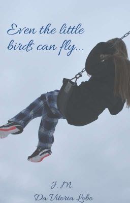 Even the little birds can fly