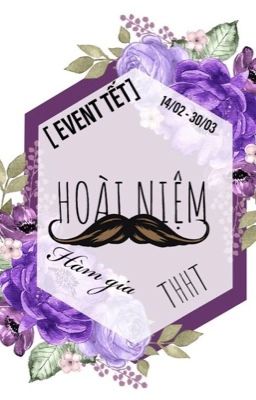 [ EVENT TẾT ] HOÀI NIỆM CÙNG HÀM GIA