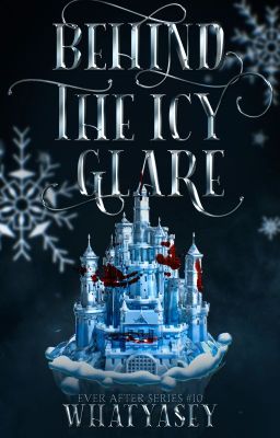 Ever After #10: Behind The Icy Glare