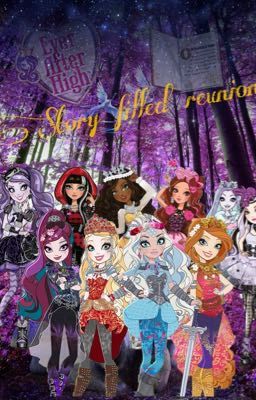 Ever after high: A story filled reunion (complete ✔️)