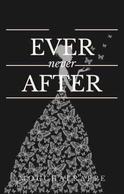 Ever [Never] After