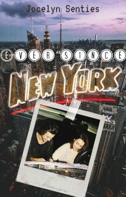 Ever Since New York. H.S #wattys2017