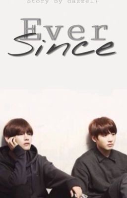 Ever Since | taekook ✔️