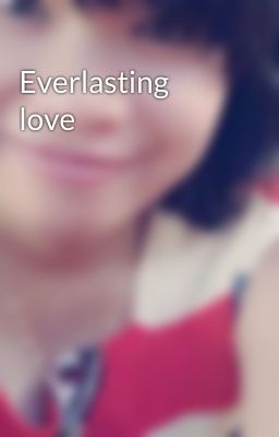 Everlasting love