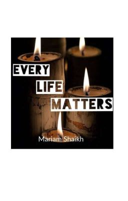 Every Life Matters.