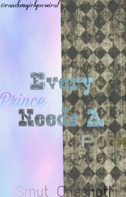 Every Prince Needs A Punk || Smut Oneshot