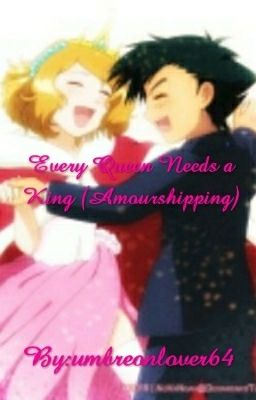 Every Queen Needs a King (Amourshipping)