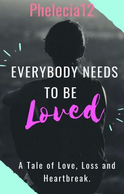 Everybody needs to be loved