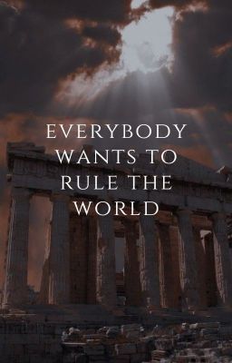 everybody wants to rule the world