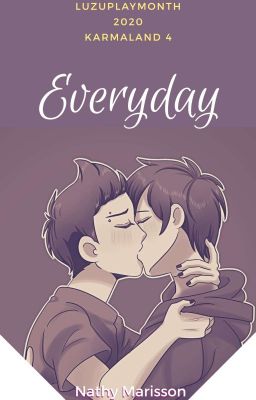 Everyday [LuzuPlay Month]