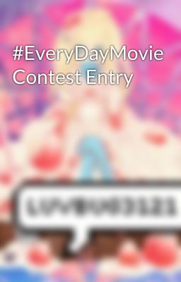 #EveryDayMovie Contest Entry