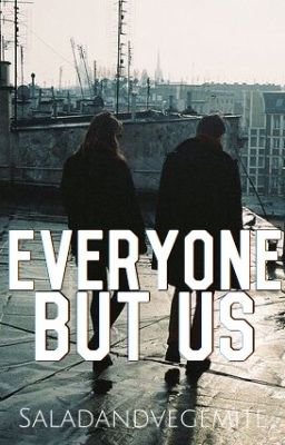 Everyone But Us