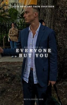 EVERYONE BUT YOU | Rafe Cameron 