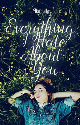 Everything I Hate About You