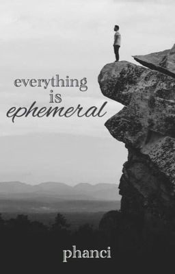 Everything Is Ephemeral - phan