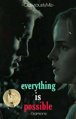 Everything Is Possible - Dramione