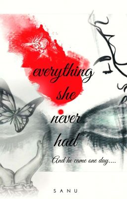 Everything She Never Had (Published On Amazon And Kindle Both) 