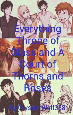 Everything Throne of Glass and ACOTAR