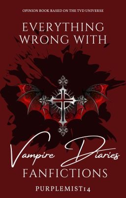 Everything Wrong With VAMPIRE DIARIES Fanfictions