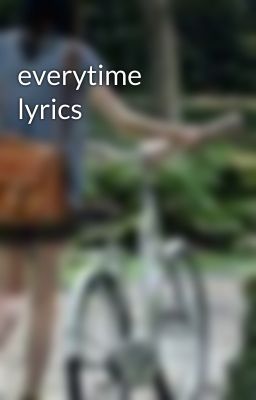 everytime lyrics