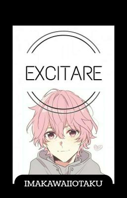 || Excitare ||