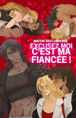 Excusez-moi, c'est ma fiancée ! [GxG]